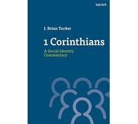 1 Corinthians, A Social Identity Commentary (T&T Clark Social Identity Commentaries on the New Testament)