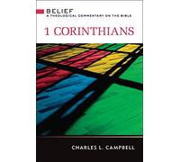 1 Corinthians: Belief (Belief: a Theological Commentary on the Bible)