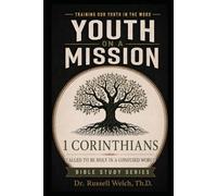 1 Corinthians: Called to Be Holy in a Confused World (Youth on a Mission Bible Study)