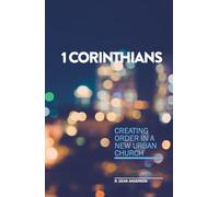 1 Corinthians - Creating order in a new urban church