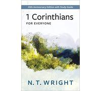 1 Corinthians for Everyone: 20th Anniversary Edition with Study Guide (New Testament for Everyone)