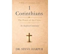 1 Corinthians: The Power of the Cross: An Analytical Survey (An Analytical Bible Commentary Series)