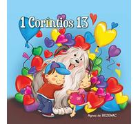 1 Coríntios 13: O capítulo do amor: Volume 6 (A Bíblia para Crianças)