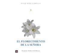 (1ª Ed.) EL FLORECIMIENTO DE LA SEÑORA