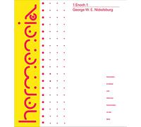 1 Enoch 1: A Commentary on the Book of 1 Enoch, Chapters 1-36; 81-108 (Hermeneia)