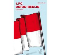 1. FC Union Berlin: Fußballfibel