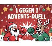 1 gegen 1 Advents-Duell 1: Das weihnachtliche Battle für Zwei - 24 spaßige Duelle für Freunde, Paare oder Familie