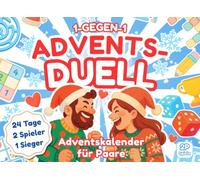 1-gegen-1 Advents-Duell - Adventskalender für Paare: 24 Stift-und-Papier-Spiele, Rätsel und weihnachtliche Challenges für Erwachsene