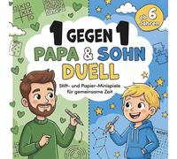 1 gegen 1 Papa & Sohn Duell: Stift- und Papier-Minispiele für gemeinsame Zeit | Interaktives Spielebuch gegen Langeweile - Coole Geschenkidee für Väter & Jungs | Ab 6 Jahren