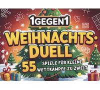 1 gegen 1 Weihnachtsduell: 55 Spiele für kleine Wettkämpfe zu zweit - Mitmach-Buch für Freunde, Paare, Geschwister & Erwachsene | Das perfekte Geschenk