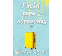 1 hotel para 2 corazones: O cómo encontrar el amor con reserva y sin reservas (12 comedias románticas y un amor desesperado)