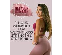 1 Hour Workout for Weight Loss, Strength, and Stretching | Get Your Body Back with Myra