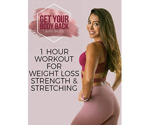 1 Hour Workout for Weight Loss, Strength, and Stretching | Get Your Body Back with Myra