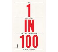 1 in 100: Why So Few Latinos Find Labor Market Success