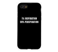 1% Inspiration 99% perspiration - motivational, hard workers Case for iPhone SE (2020) / 7/8