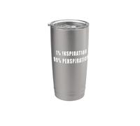 1% Inspiration 99% Perspiration - Motivational, Hard Workers Stainless Steel Insulated Tumbler