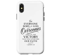 1 John 5:4 Born Of God Overcomes The World Victory Faith Case for iPhone X/XS