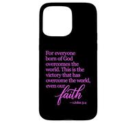 1 John 5:4 Faith Overcome Born Of God Bible Verse Scripture Case for iPhone 15 Pro Max