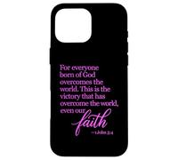 1 John 5:4 Faith Overcome Born Of God Bible Verse Scripture Case for iPhone 16 Pro Max