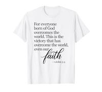 1 John 5:4 Faith Overcome Born of God Bible Verse Scripture T-Shirt