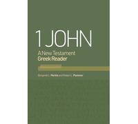 1 John Reader: A New Testament Greek Reader