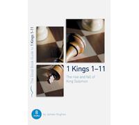 1 Kings 1-11: The rise and fall of King Solomon (Good Book Guide): 8 studies for individuals or groups