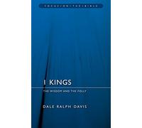 1 Kings: The Wisdom And the Folly (Focus on the Bible) by Dale Ralph Davis (20-Mar-2007) Paperback