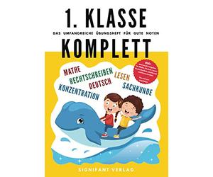 1. Klasse Komplett - Das umfangreiche Übungsheft für gute Noten: 800+ spannende Aufgaben für Mathe, Deutsch, Lesen, Rechtschreiben, Sachkunde und ... (1. Klasse Übungshefte für gute Noten)