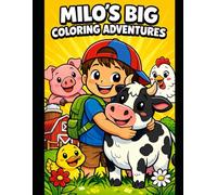 1 - Milo at the Farm: Bold and Easy Coloring Book for Kids Ages 3-6 | Farm Animals for Toddlers (Milo’s Big Coloring Adventures)