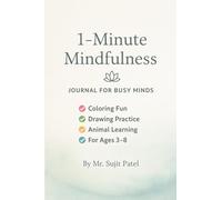 1 - Minute Mindfulness Journal for Busy Minds: Quick Daily Prompts to Reduce Stress, Stay Present, and Build Inner Calm