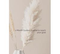 1-Month Guided Journal to reach your goal