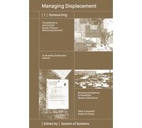 [1] Outsourcing / Managing Displacement Series
