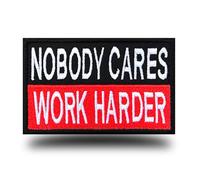 1 PCS Nobody Cares Work Harder Biker Sayings Patch Hook and Loop Embroidered Moral Applique Funny Patch Emblem for Clothes Bags Backpack Uniform Coat Jackets Jeans Armband Dog Vest