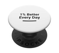 1 Percent Better Every Day Self Improvement Quote Tee PopSockets Adhesive PopGrip
