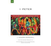 1 Peter: A Commentary on the New Testament (Volume 17) (The IVP New Testament Commentary Series)