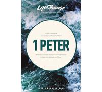 1 Peter: A Navpress Bible Study (Lifechange Series)