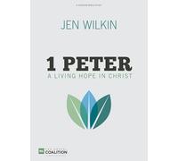 1 Peter Bible Study Book: A Living Hope in Christ (Gospel Coalition (Tg) (The Gospel Coalition)