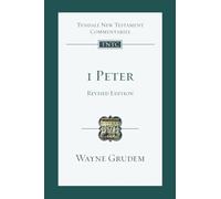 1 Peter (revised edition): An Introduction And Commentary (Tyndale New Testament Commentaries)