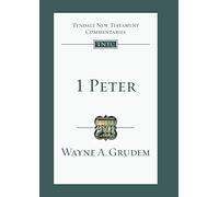 1 Peter: Tyndale Old Testament Commentary (Tyndale New Testament Commentary): No. 17 (Tyndale New Testament Commentaries)