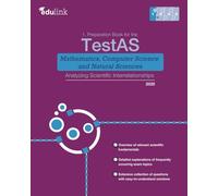 1. Preparation Book for the TestAS Mathematics, Computer Science and Natural Sciences: Analyzing Scientific Interrelationships (Preparation Book for ... Computer Science and Natural Sciences 2025)