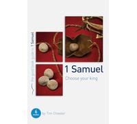 1 Samuel: Choose Your King (Good Book Guides): 6 studies for groups and individuals