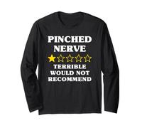 1 Star Would Not Recommend Funny Pinched Nerve Long Sleeve T-Shirt