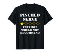 1 Star Would Not Recommend Funny Pinched Nerve T-Shirt