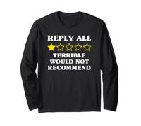 1 Star Would Not Recommend Funny Reply All Long Sleeve T-Shirt