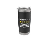 1 Star Would Not Recommend Funny Reply All Stainless Steel Insulated Tumbler