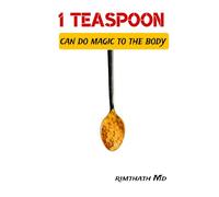 1 Teaspoon Can Do Magic to the Body (holistic healing)
