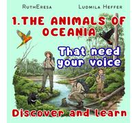 1. The Animals of Oceania That Need your Voice, Discover and learn: A book with critical facts about 35 endangered species. An educational adventure ... Animals of the Continents Discover and Color)