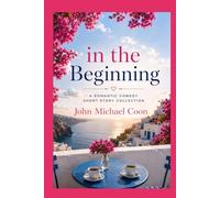 1 The Begining: A series of short stories about falling in love, and having a relationship