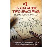 #1 The Galactic Two-Space War: A Sci-Fi/Fantasy Naval Adventure (The Epic Warriors of Westerness)