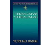 1 Thessalonians, 2 Thessalonians (Abingdon New Testament Commentaries): 1 & 2 Thessalonians